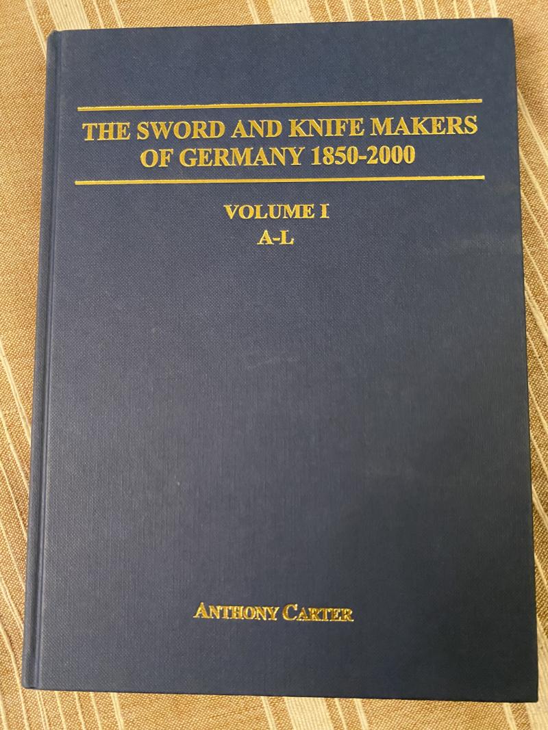 BOOK - GERMAN SWORD AND KNIFE MAKERS A-L BY ANTHONY CARTER.