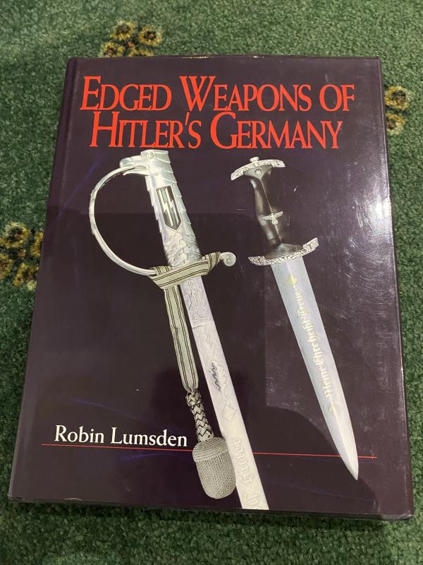 EDGED WEAPONS OF HITLERS GERMANY by ROBIN LUMSDEN.
