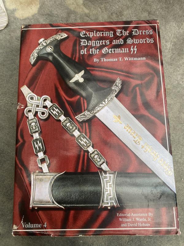 ‘EXPLORING THE DRESS DAGGERS & SWORDS OF THE SS by THOMAS T WITTMANN.