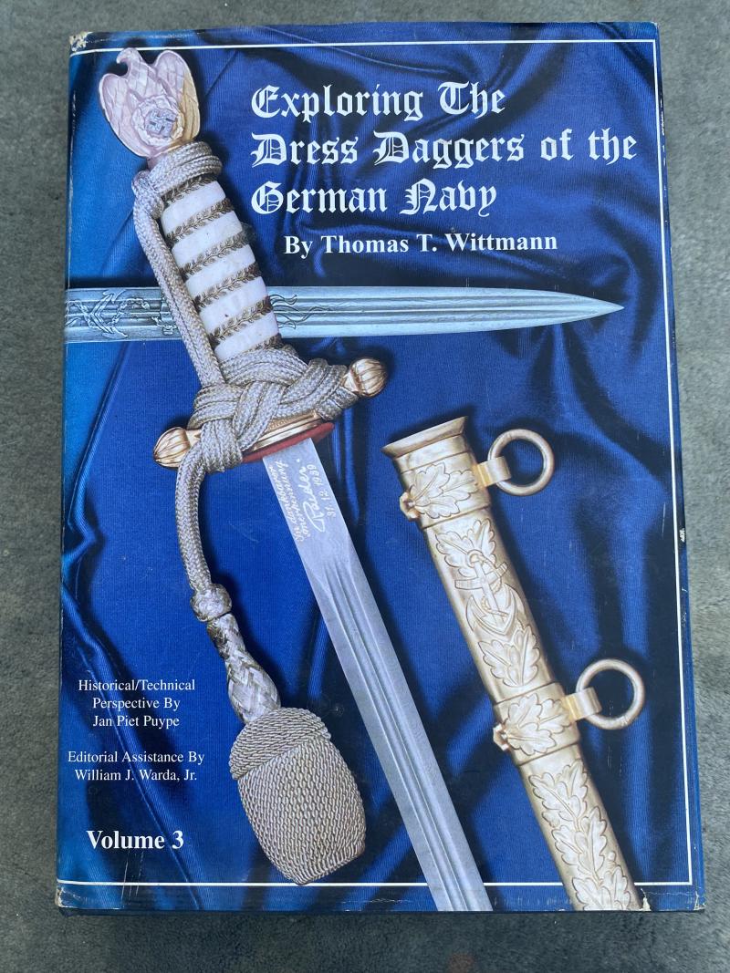EXPLORING THE DRESS DAGGERS OF THE GERMAN NAVY by THOMAS T WITTMANN.