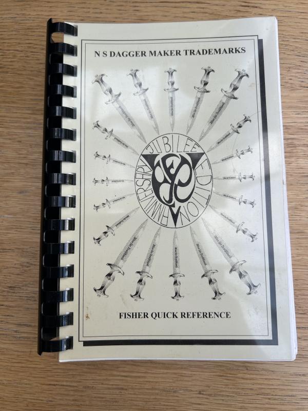 AN AMAZING REFERENCE BOOK CALLED ‘NS DAGGER MAKER TRADEMARKS’ by R& R FISHER.